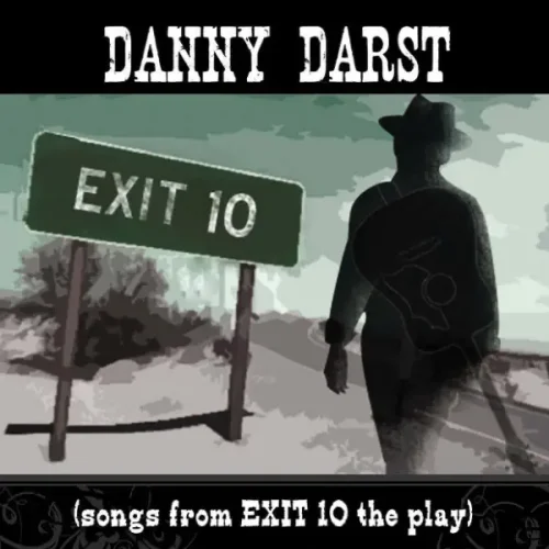 Songs from Exit 10 The Play