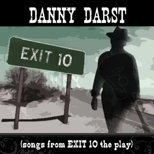 Songs from Exit 10 The Play